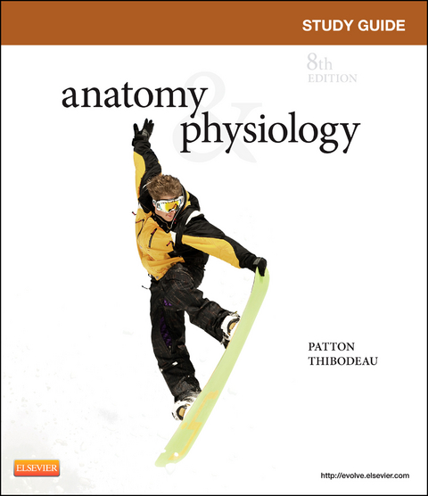 Study Guide for Anatomy & Physiology -  Linda Swisher,  Kevin T. Patton,  Gary A. Thibodeau