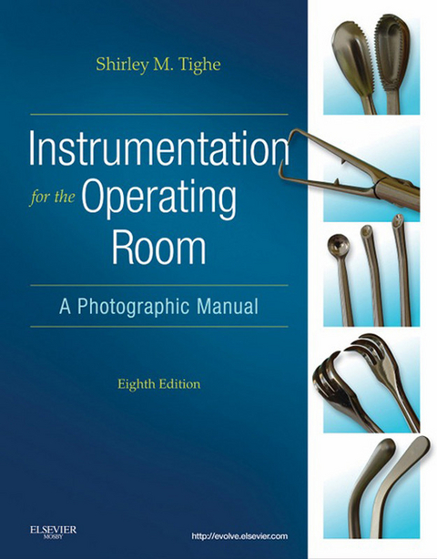 Instrumentation for the Operating Room - E-Book -  Shirley M. Tighe