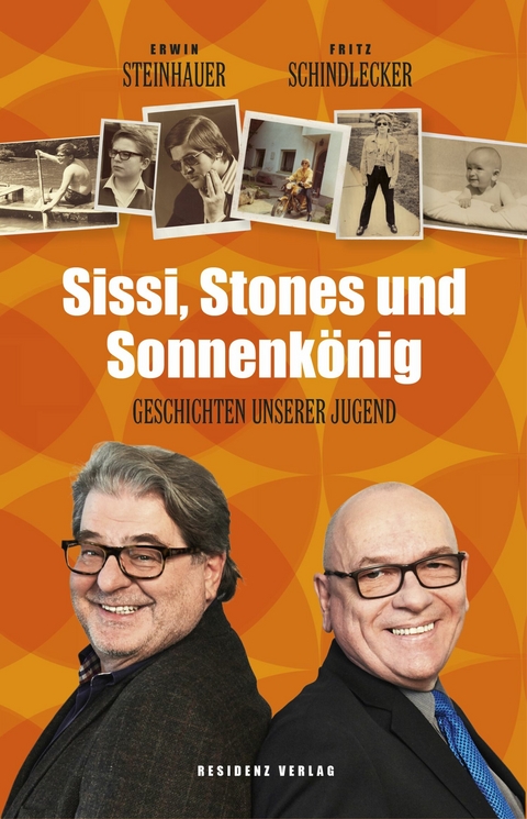 Sissi, Stones und Sonnenkönig - Erwin Steinhauer, Fritz Schindlecker