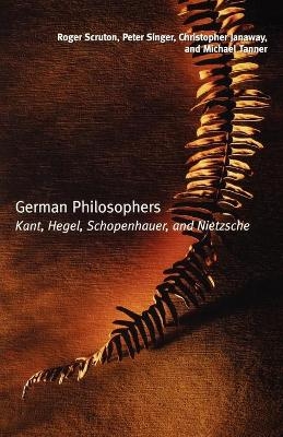 German Philosophers - Roger Scruton, Peter Singer, Christopher Janaway, Michael Tanner