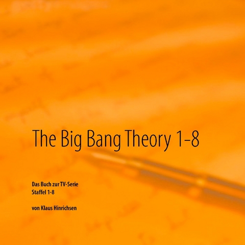 The Big Bang Theory 1 - 8 -  Klaus Hinrichsen
