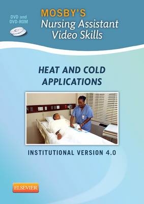 Mosby's Nursing Assistant Video Skills: Heat & Cold Applications DVD 4.0 -  Mosby