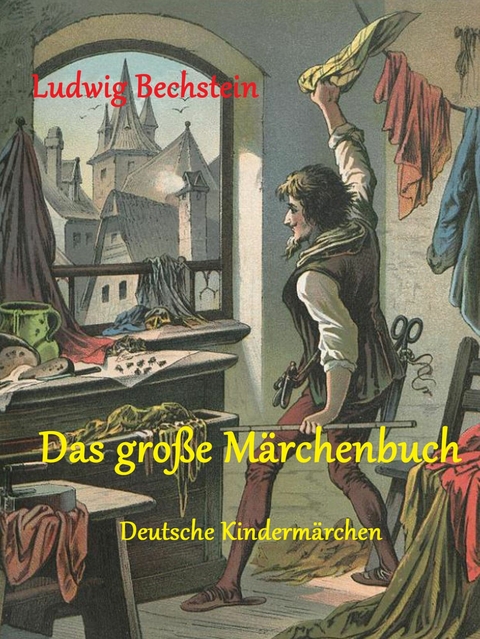 Das große Märchenbuch - Ludwig Bechstein