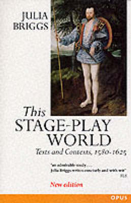 This Stage-Play World - Julia Briggs