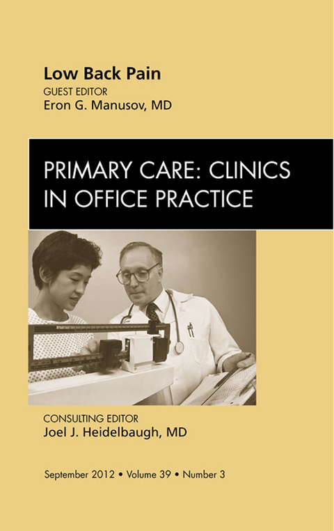 Low Back Pain, An Issue of Primary Care Clinics in Office Practice -  Eron G. Manusov