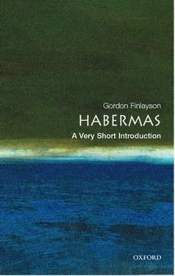 Habermas: A Very Short Introduction - James Gordon Finlayson