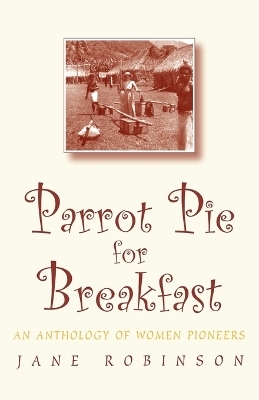 Parrot Pie for Breakfast - Jane Robinson