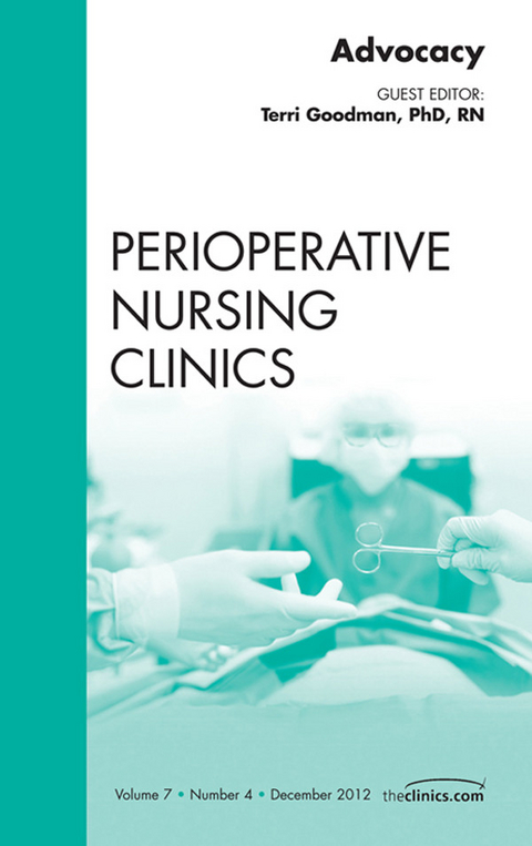 Advocacy, An Issue of Perioperative Nursing Clinics -  Terrie Goodman