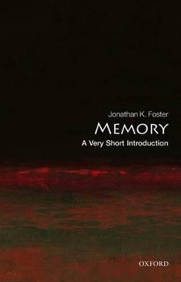 Memory: A Very Short Introduction - Jonathan K. Foster