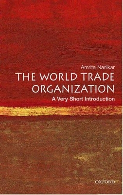 The World Trade Organization: A Very Short Introduction - Amrita Narlikar