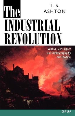 The Industrial Revolution 1760-1830 - T. S. Ashton