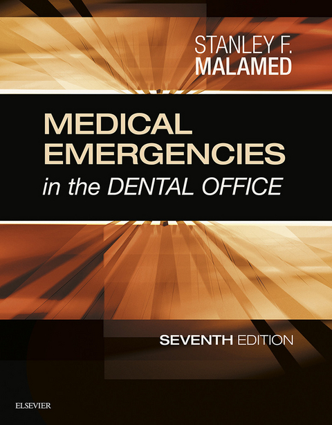 Medical Emergencies in the Dental Office - E-Book -  Stanley F. Malamed
