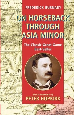 On Horseback Through Asia Minor - Frederick Burnaby