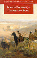 The Oregon Trail - Francis Parkman