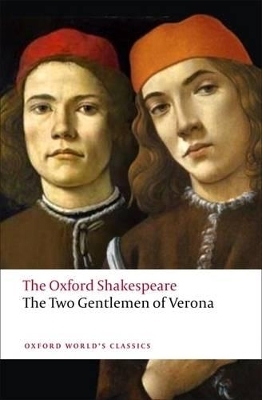 The Two Gentlemen of Verona: The Oxford Shakespeare - William Shakespeare