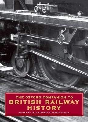 The Oxford Companion to British Railway History - 