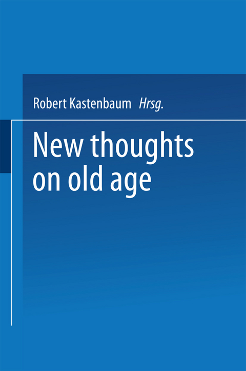 New Thoughts on Old Age - 