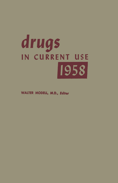Drugs in Current Use 1958 - Walter Modell