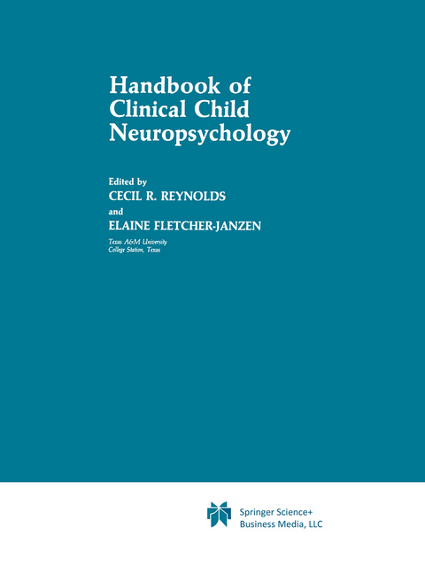 Handbook of Clinical Child Neuropsychology - Cecil R. Reynolds, Elaine Fletcher-Janzen