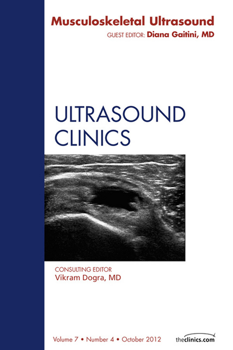 Musculoskeletal Ultrasound, An Issue of Ultrasound Clinics -  Diana Gaitini