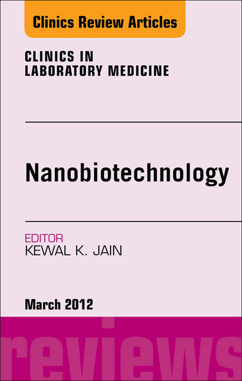 NanoOncology, An Issue of Clinics in Laboratory Medicine -  Kewal Jain