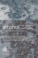 Alcohol: No Ordinary Commodity - Thomas Babor, Raul Caetano, Sally Casswell, Griffith Edwards, Norman Giesbrecht
