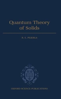 Quantum Theory of Solids - R. E. Peierls