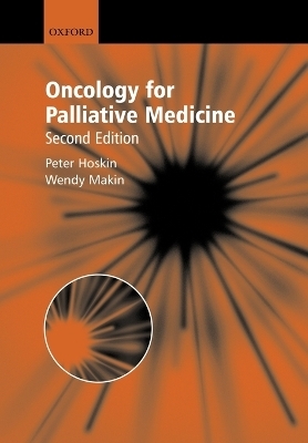Oncology for Palliative Medicine - Peter Hoskin, Wendy Makin