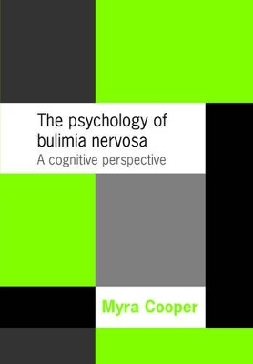 The Psychology of Bulimia Nervosa - Myra Cooper