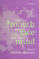 The Mouth, the Face and the Mind - Charlotte Feinman