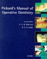 Pickard's Manual of Operative Dentistry - H.M. Pickard, E.A.M. Kidd, B.G.N. Smith