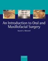 An Introduction to Oral and Maxillofacial Surgery - David Mitchell