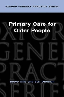 Primary Care for Older People - Steve Iliffe, Vari Drennan