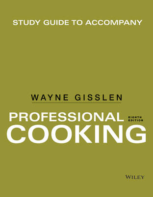 Study Guide to accompany Professional Cooking - Wayne Gisslen