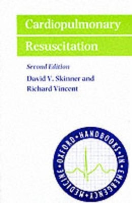 Cardiopulmonary Resuscitation - David V. Skinner, RICHARD VINCENT