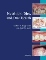 Nutrition, Diet and Oral Health - Andrew J.Rugg- Gunn, June H. Nunn, Andrew Rugg-Gunn