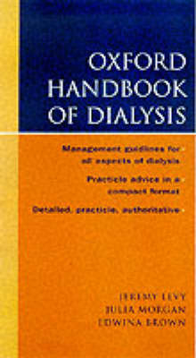 The Oxford Handbook of Dialysis - Jeremy Levy, Julie Morgan, Edwina A. Brown