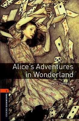 Oxford Bookworms Library: Level 2:: Alice's Adventures in Wonderland - Lewis Carroll, Bassett Bassett