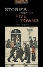 Stories from the Five Towns - Arnold Bennett