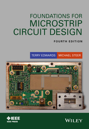 Foundations for Microstrip Circuit Design - Terry C. Edwards, M. B. Steer