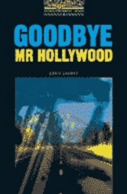 Goodbye Mr.Hollywood - John Escott