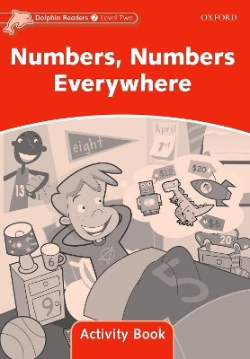 Dolphin Readers Level 2: Numbers, Numbers Everywhere Activity Book - 