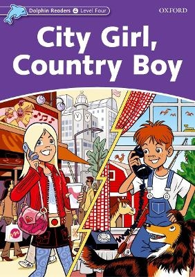 Dolphin Readers Level 4: City Girl, Country Boy - Fiona Kenshole