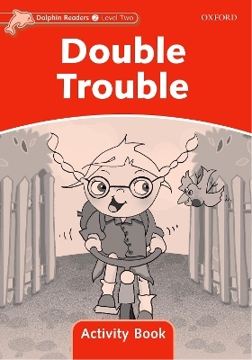 Dolphin Readers Level 2: Double Trouble Activity Book - Craig Wright