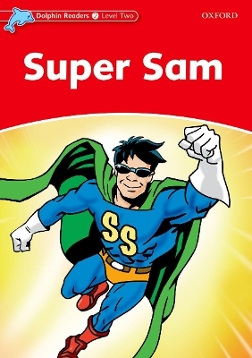 Dolphin Readers Level 2: Super Sam - Craig Wright