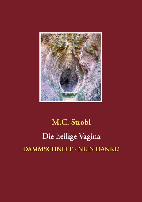 Die heilige Vagina -  M.C. Strobl
