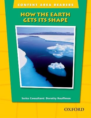 Content Area Readers: How the Earth Gets Its Shape