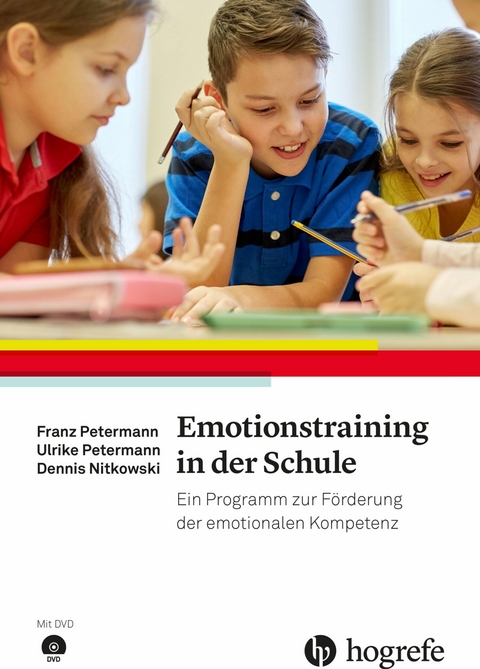Emotionstraining in der Schule - Franz Petermann, Ulrike Petermann, Dennis Nitkowski