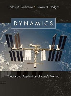 Dynamics - Carlos M. Roithmayr, Dewey H. Hodges