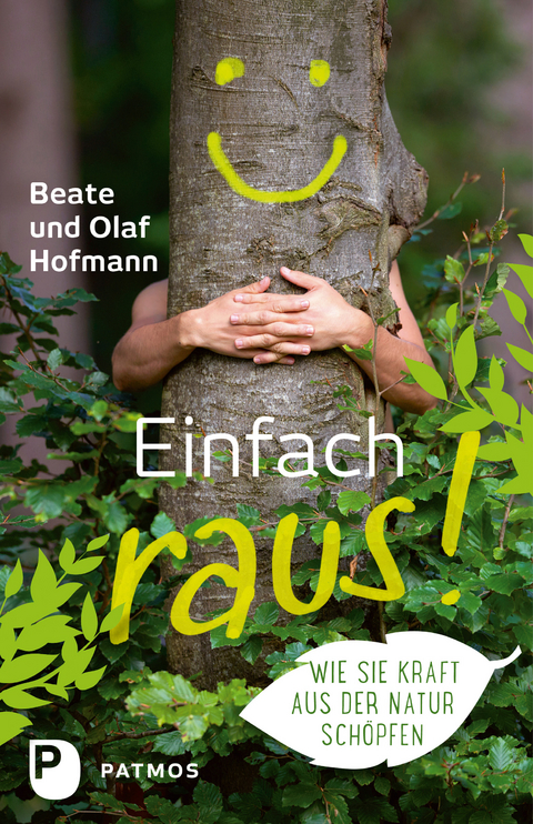 Einfach raus! - Beate Hofmann, Olaf Hofmann